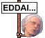 :eddai: