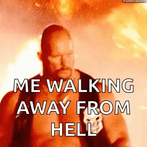 walking-away-from-hell-walk-away.gif